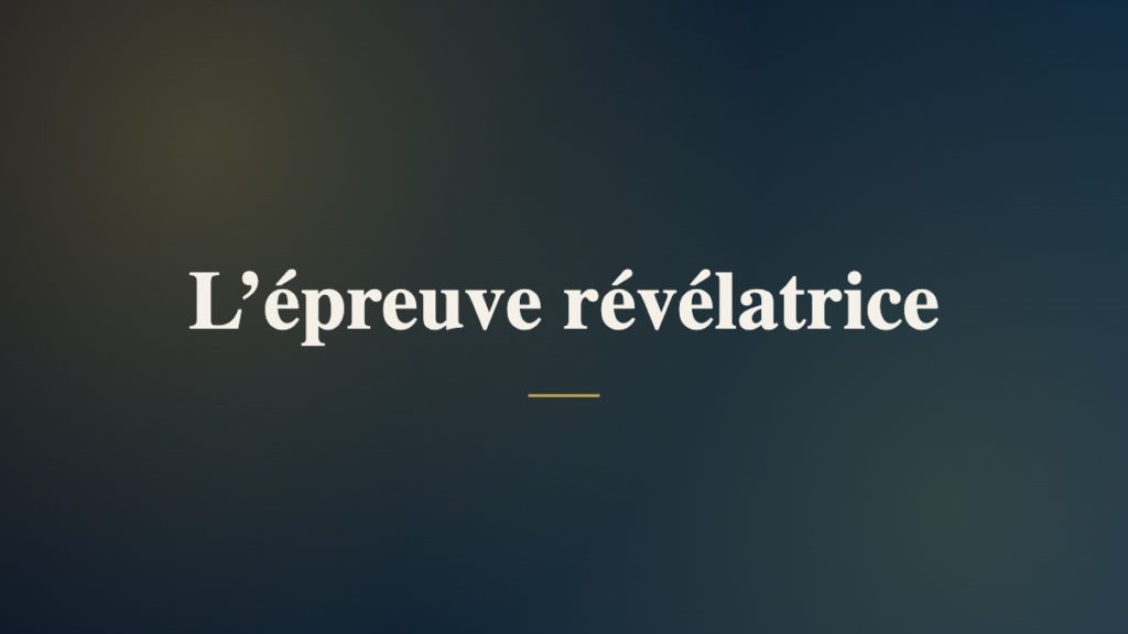 L’épreuve révélatrice