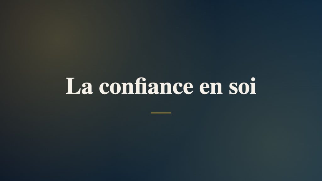 La confiance en soi